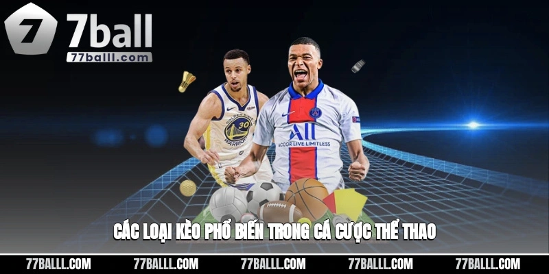 Những loại kèo cá cược phổ biến trong thể thao trực tuyến