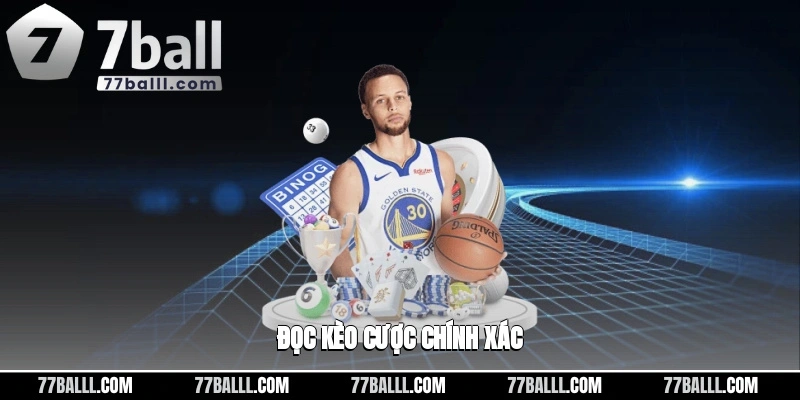 Đọc kèo cược chính xác