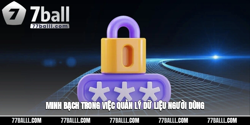 Minh bạch đối với việc quản lý dữ liệu người chơi nahf cái