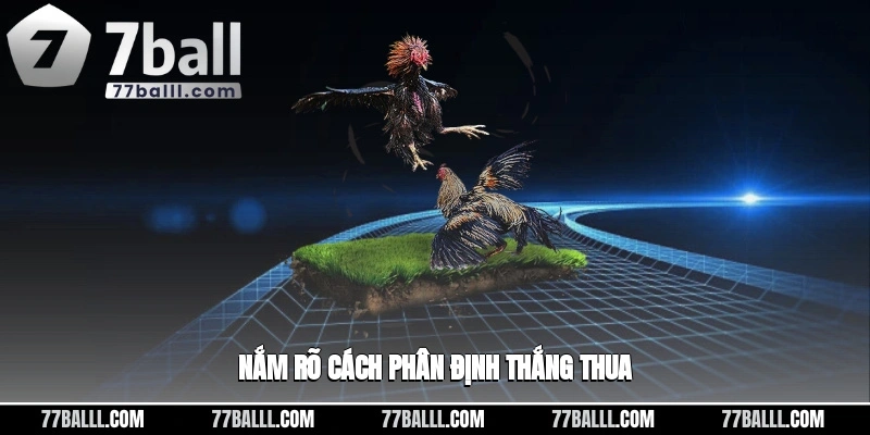 Nắm rõ được cách thức phân định thắng thua